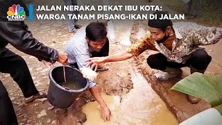 Jalan Neraka Dekat Ibu Kota : Warga Tanam Pisang-Ikan di Jalan