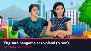 Mahfuza Sherboyeva - Eng sara hangomalar to'plami (6-son)