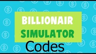 Roblox ?Billionaire Simulator?Money Code