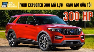 Ford Explorer 2022 ST Line 300 mã lực - Giấc mơ của tôi