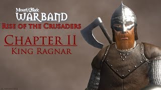 Mount & Blade: Warband - Rise of the Crusaders Chapter II: KING RAGNAR