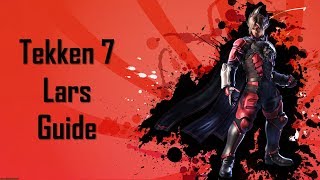 Tekken 7 Lars Guide / Теккен 7 Гайд на Ларса