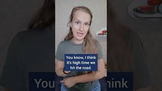 Hit the road - English idioms, colloquial English