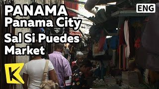 【K】Panama Travel-Panama City[파나마 여행-파나마시티]‘지나갈 수 있으면 지나가 봐’ 시장/Sal Si Puedes Market/Alley/Mercado