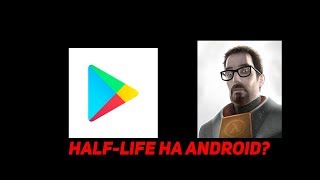 HALF-LIFE НА ANDROID?