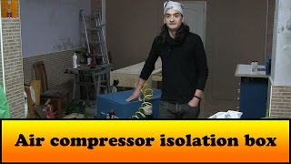Air compressor isolation box