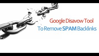 Hướng dẫn disavow links google webmaster tools