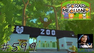 Scrap Mechanic Big Zoo - Fertig, der Rundgang durch den Zoo #599 ? deutsch / german