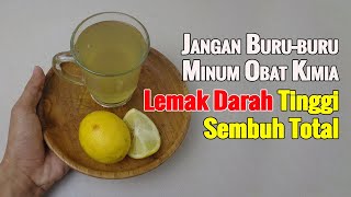 MINUM 1 GELAS, LEMAK DARAHH TINGGI NORMAL SETELAH MINUM INI