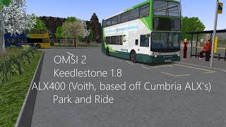 OMSI 2 | Keedlestone 1.8 | Park and Ride | ALX400