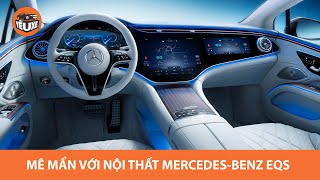 NỘI THẤT tuyệt đẹp của Mercedes EQS 2022 - "S Class chạy điện" cực đỉnh |Yêu Xe|