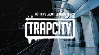 Miley Cyrus - Mother's Daughter (Wuki Remix)