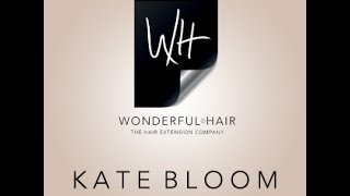 Kate Bloom Wonderful Hair Extensions