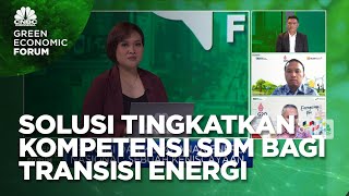 Solusi Tingkatkan Kompetensi SDM Bagi Transisi Energi Bersih RI