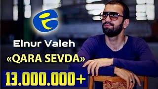 Elnur Valeh - ♥ Qara sevda ♥ | Official Video | 2014