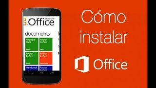 Apps android | Cómo instalar Microsoft office Mobile 2013