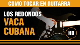 Como tocar Aquella solitaria vaca cubana de Los Redonditos de Ricota en Guitarra (tutarras.com.ar)