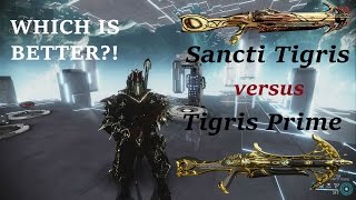 Warframe - Sancti Tigris vs Tigris Prime | Status ftw?