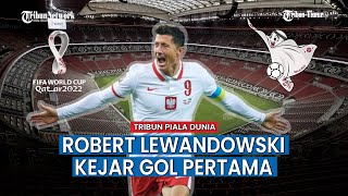 Robert Lewandowski Kejar Gol Pertama di Pertandingan Meksiko Vs Polandia pada Piala Dunia 2022 Qatar