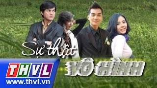 THVL | Sự thật vô hình - Tập 1