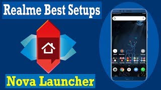 Nova Launcher best setup | Nova launcher best settings | Nova launcher Realme in hindi