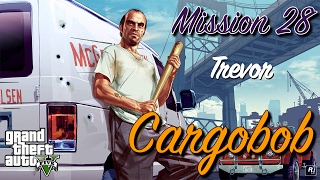 Grand Theft Auto V - Mission #28 - Cargobob - [100% Gold Medal Walkthrough]