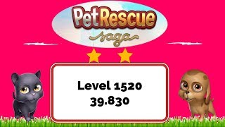 Pet Rescue Saga Level 1520 - No Boosters