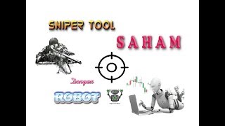 SNIPER Tool Saham dgn Robot