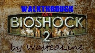 Bioshock 2 - Прохождение №9. Внутри Персефоны