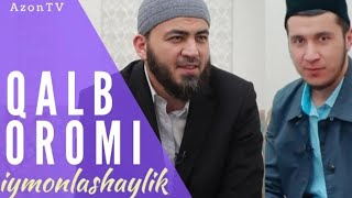 QALB OROMI "IYMONLASHAYLIK"