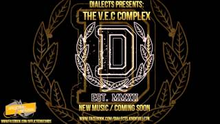 Dialects: "The V.E.C Complex" - 2014