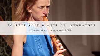 A. Vivaldi - c-minor recorder concerto (RV441), Bolette Roed & Arte dei Suonatori