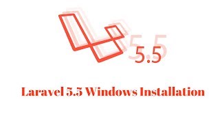 Laravel 5.5 Tutorial how to install laravel 5.5 with XAMPP Windows