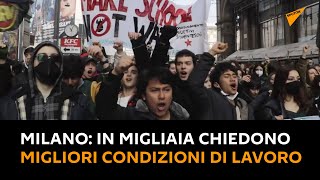 #Milano: in migliaia chiedono migliori condizioni di lavoro