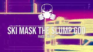 Faucet Failure - Ski Mask The Slump God [Ultra Bass Boosted]