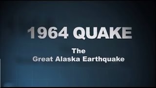 1964 Quake  The Great Alaska Earthquake