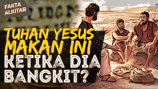 MAKANAN FAVORIT DI ALKITAB! TUHAN YESUS MAKAN INI SETELAH 3 HARI KEBANGKITAN-NYA? | #faktaalkitab