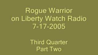 Liberty Watch Radio, Richard Marcinko, 7-17-05  3rd Quarter Part B