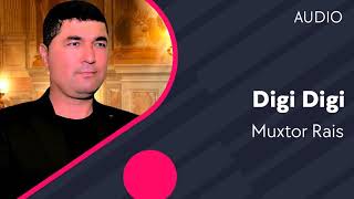 Muxtor Rais - Digi-digi (Usha mashxo'r Digi-digi xit qo'shiq)
