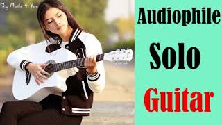 The Very Best Of Audiophile - Soft & Relaxing Audiophile Solo Guitar