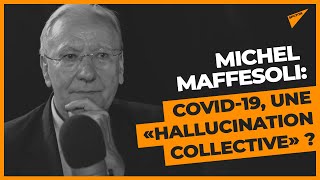 Michel Maffesoli: «l’élite actuelle utilise la stratégie de la peur, elle pressent que c’est sa fin»