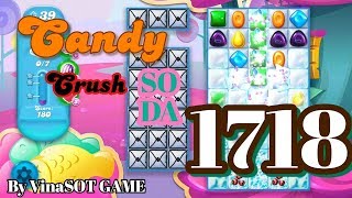 Candy Crush Soda Saga Level 1718 ☆☆☆ Completed NO BOOSTER