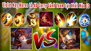 Thí Nghiệm Liên Quân: Violet Hay Moren Là AD Carry Gánh Team Mạnh Nhất