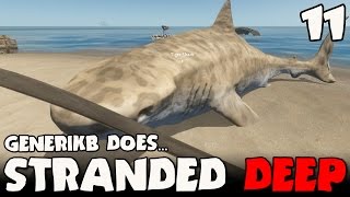 Stranded Deep Gameplay Ep 11 - "Generikb: KILLER OF SHARKS!!!"