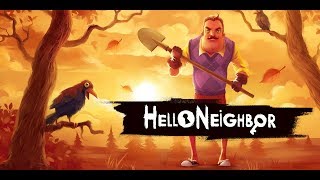 Hello Neighbor STREAM. НУ ЧТО СОСЕД? ПРЕВЕД!