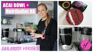 ACAI BOWL Rezept | Nutribullet RX | Tropeaka | Solvejgs Fitformel