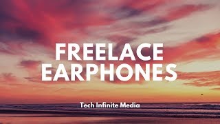 Freelace Earphones: Hit Or Miss? | Tech Infinite Media