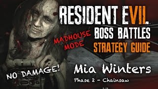 Resident Evil 7 Mia Boss Walkthrough - How To Beat Chainsaw Mia | Madhouse Mode/No Damage