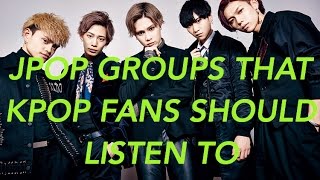 JPOP BOY GROUPS THAT KPOP FANS SHOULD LISTEN TO!