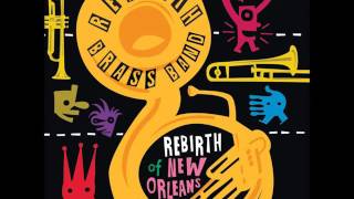 Rebirth Brass Band - Grazin' in the grass